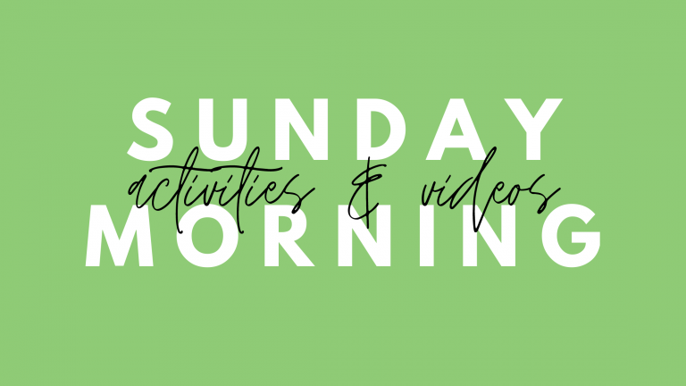 Sunday Activities & Videos