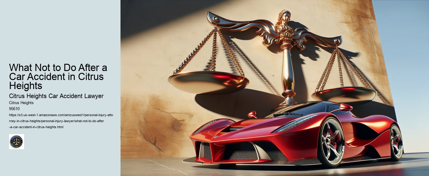 What Not to Do After a Car Accident in Citrus Heights