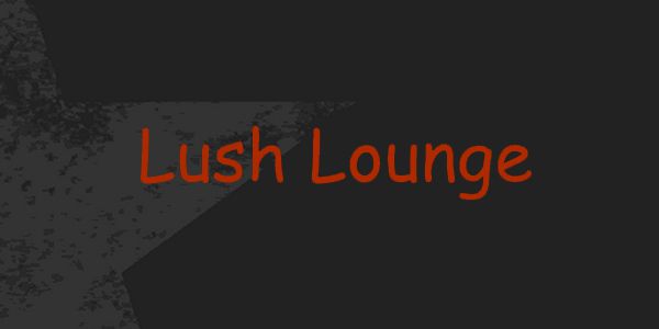 Lush Lounge