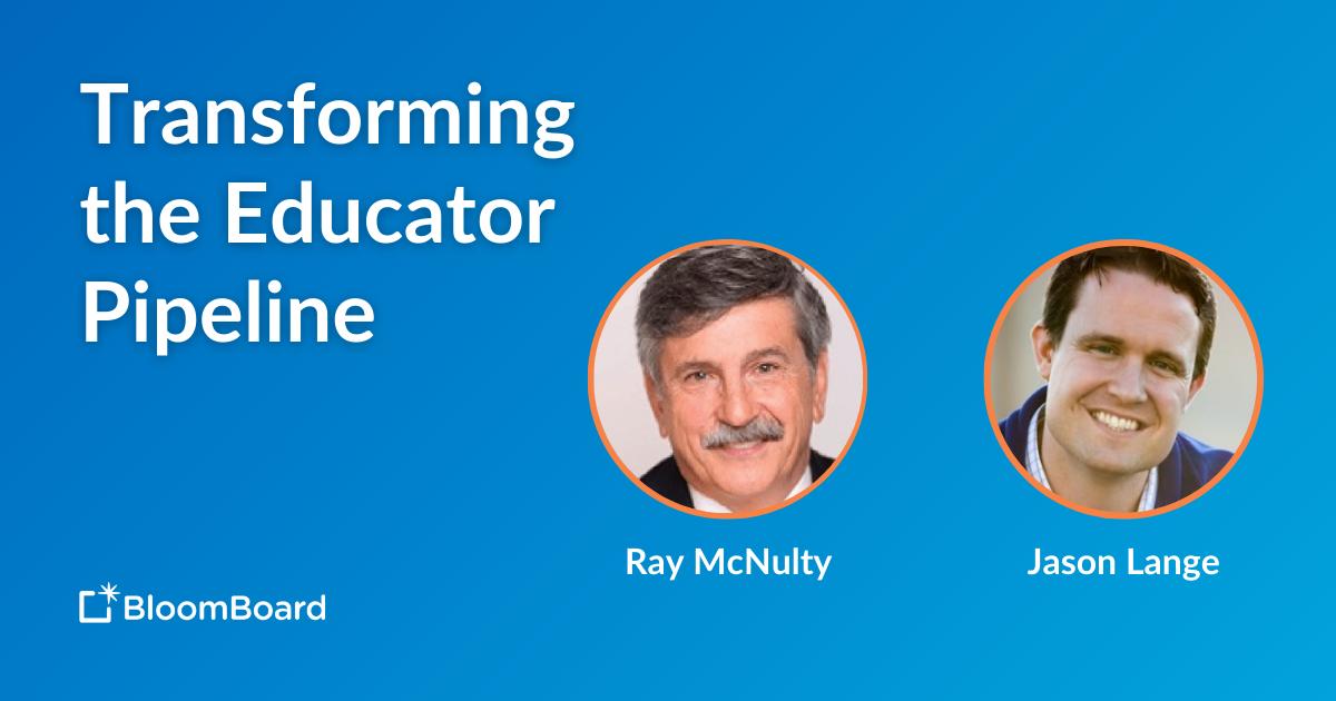 Transforming the Educator Pipeline: Innovative Practices to Change the Future of Teacher Development & Hiring