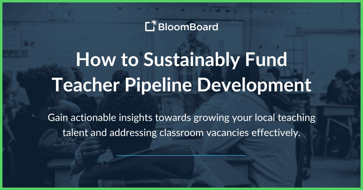 How to Sustainably Fund Teacher Pipeline Development