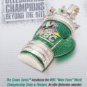 El WBC presenta un nuevo reconocimiento “WBC Main Event” para los campeones mundiales
