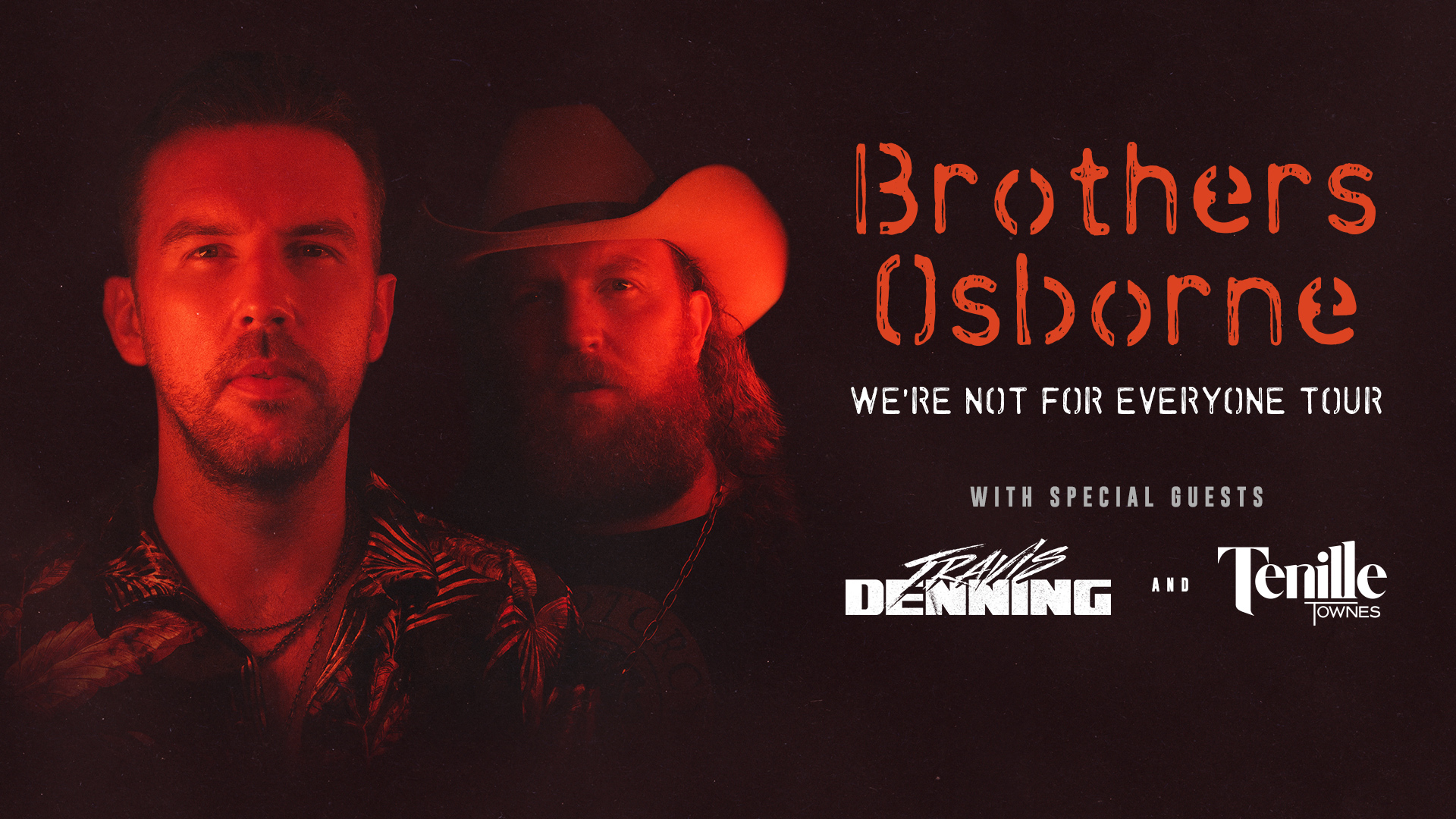 BROTHERS OSBORNE ANNOUNCE HEADLINING “WE’RE NOT FOR EVERYONE” TOUR