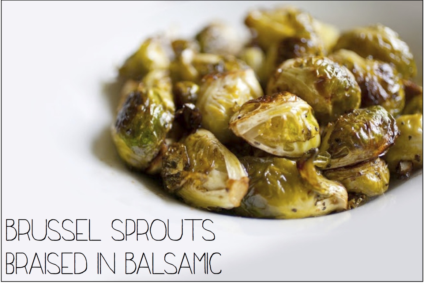 Balsamic Braised Brussels Sprouts - Sivan