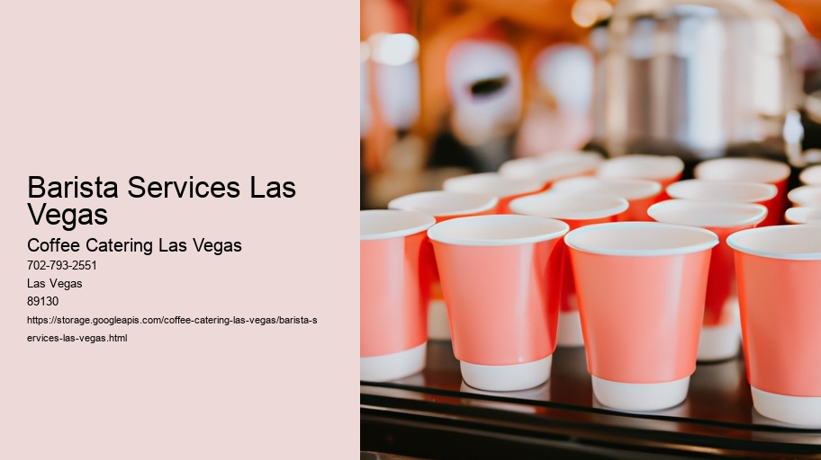 Coffee Catering: Las Vegas' Latest Obsession for Parties and Events