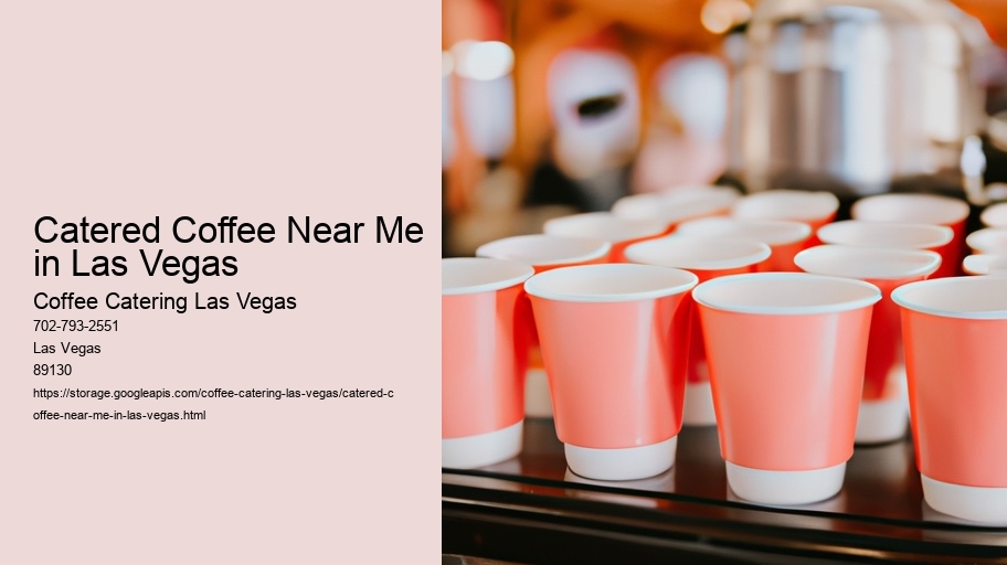 Las Vegas Coffee Caterers: Bringing Café Quality to Your Event