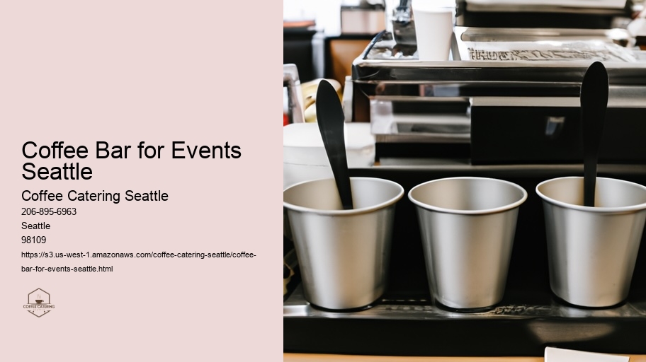 What Is Transforming Corporate Events in Seattle? Our Exceptional Coffee Catering Experience!