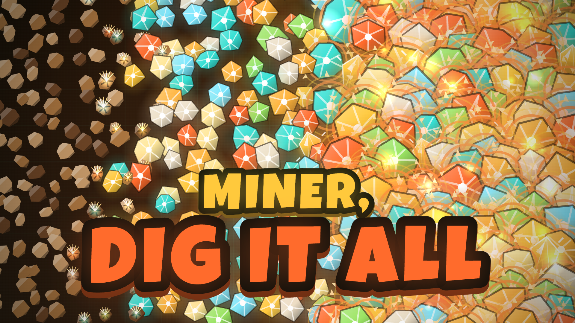 Miner, Dig It All