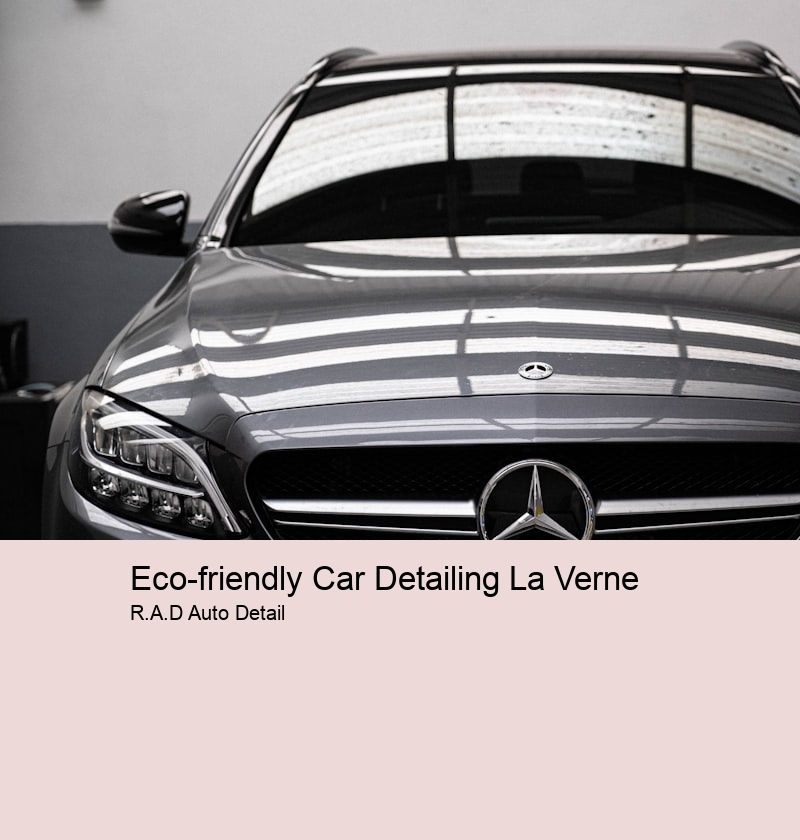 Eco-friendly Car Detailing La Verne