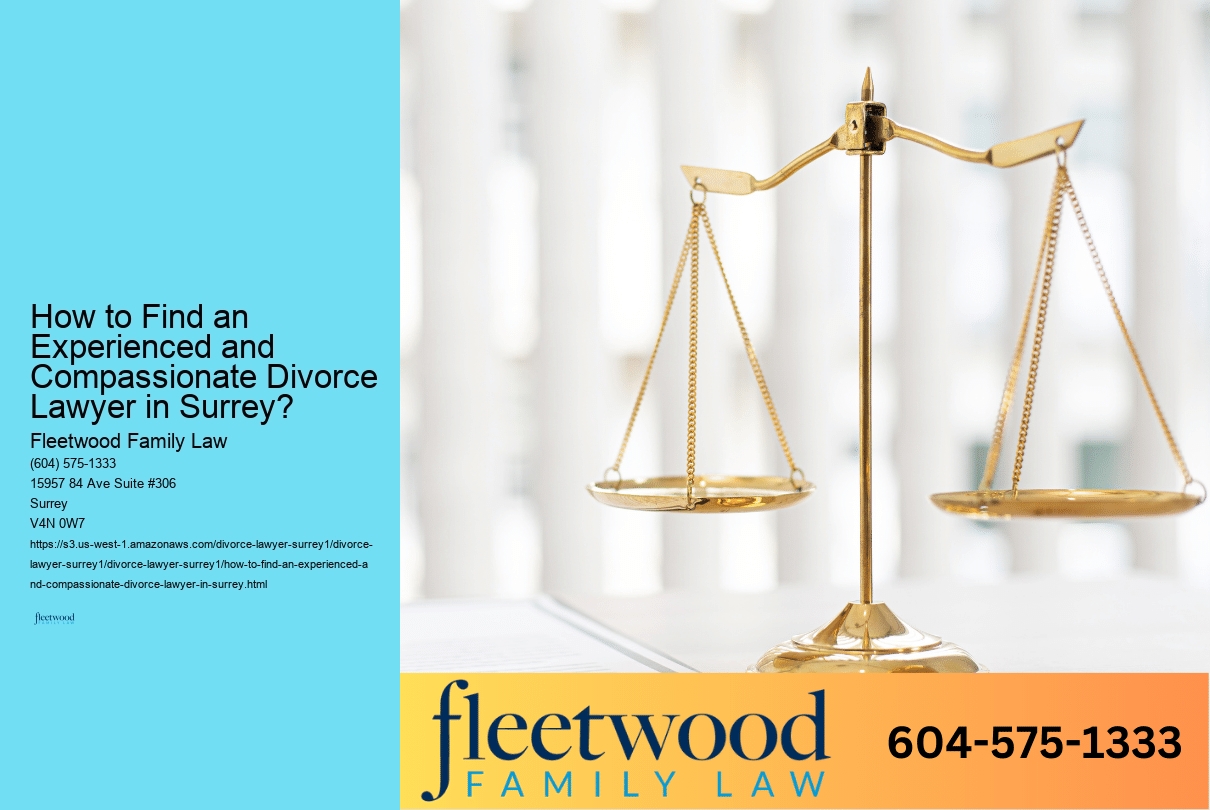 How to Find an Experienced and Compassionate Divorce Lawyer in Surrey?