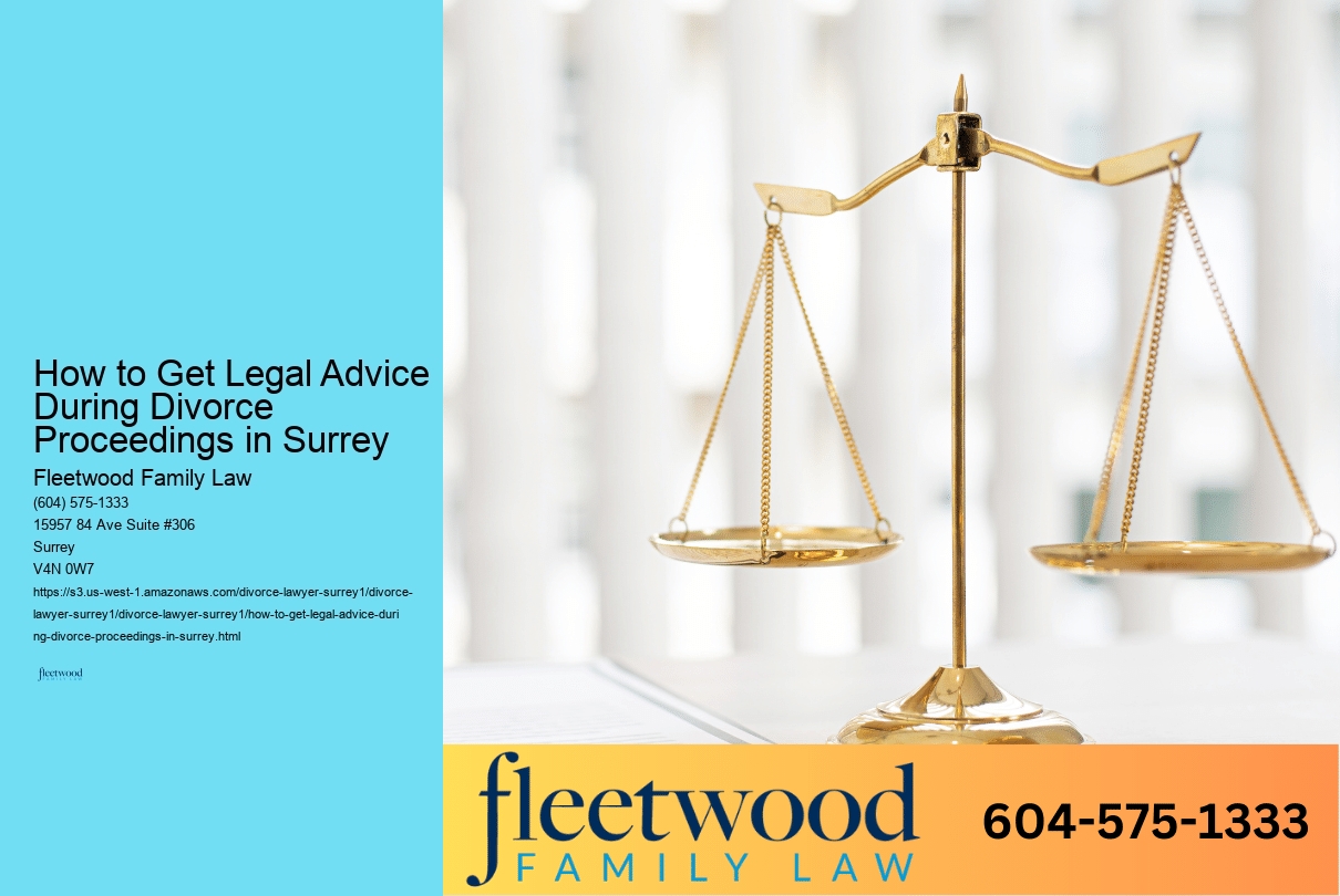 How to Get Legal Advice During Divorce Proceedings in Surrey 