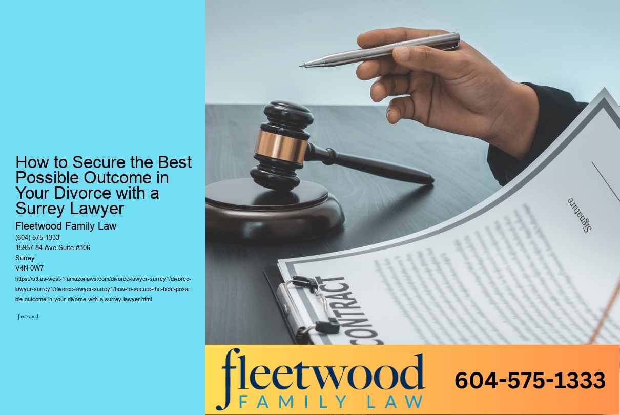 How to Secure the Best Possible Outcome in Your Divorce with a Surrey Lawyer 