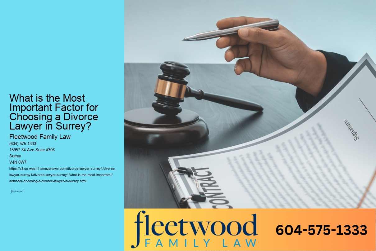 What is the Most Important Factor for Choosing a Divorce Lawyer in Surrey? 