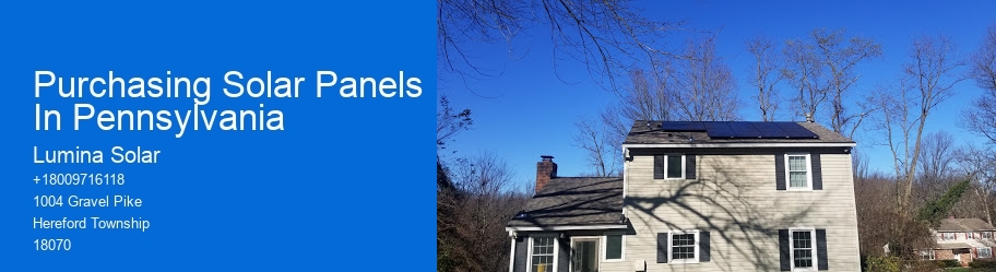 Purchasing Solar Panels In Pennsylvania