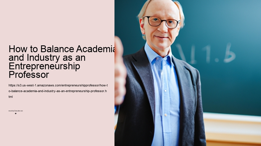 How to Balance Academia and Industry as an Entrepreneurship Professor