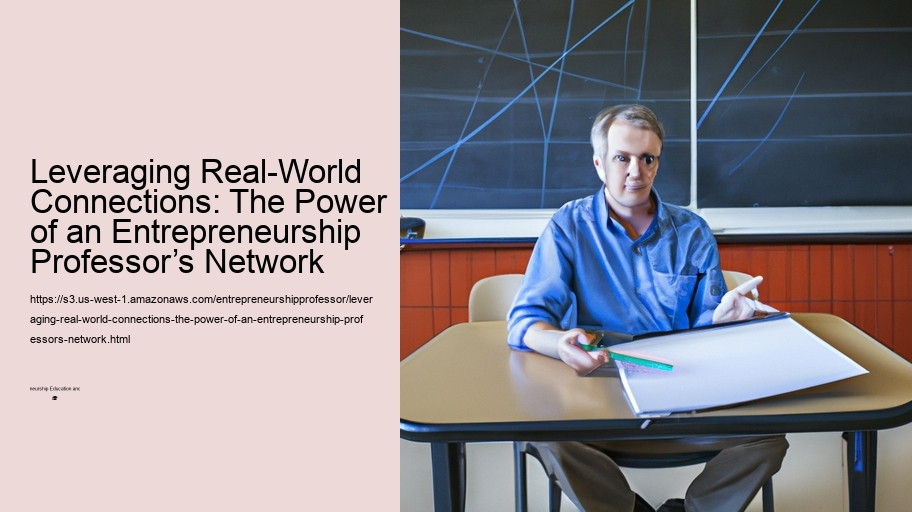 Leveraging Real-World Connections: The Power of an Entrepreneurship Professor’s Network