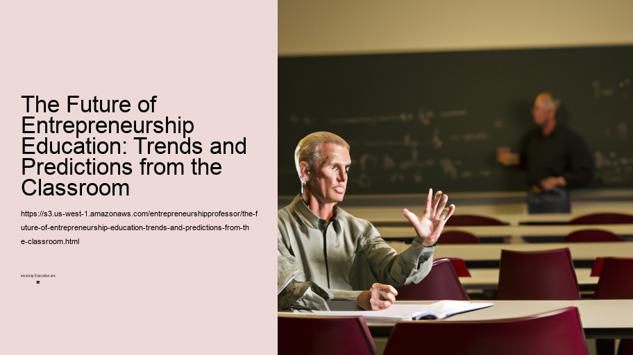 The Future of Entrepreneurship Education: Trends and Predictions from the Classroom