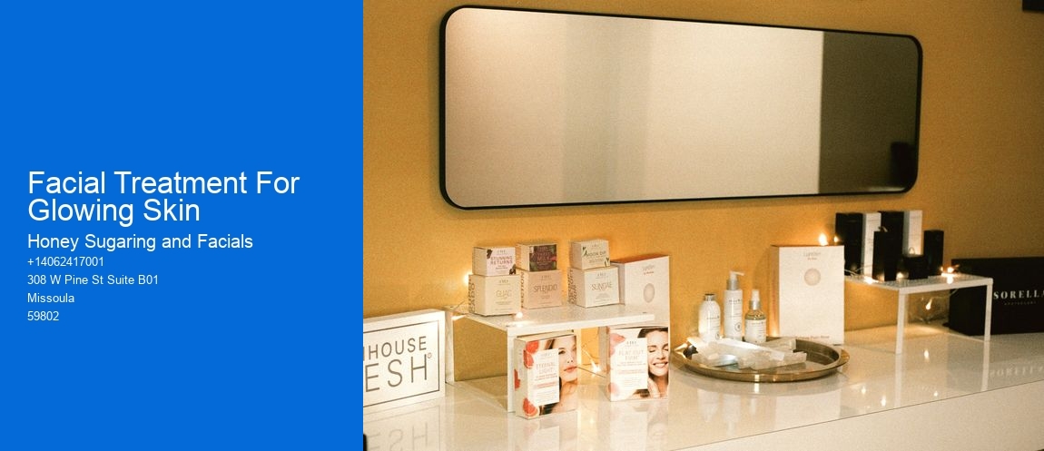 Facial Treatment For Glowing Skin