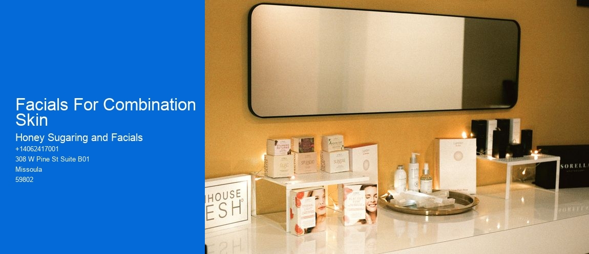 Facials For Combination Skin