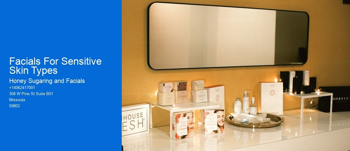 Facials For Sensitive Skin Types