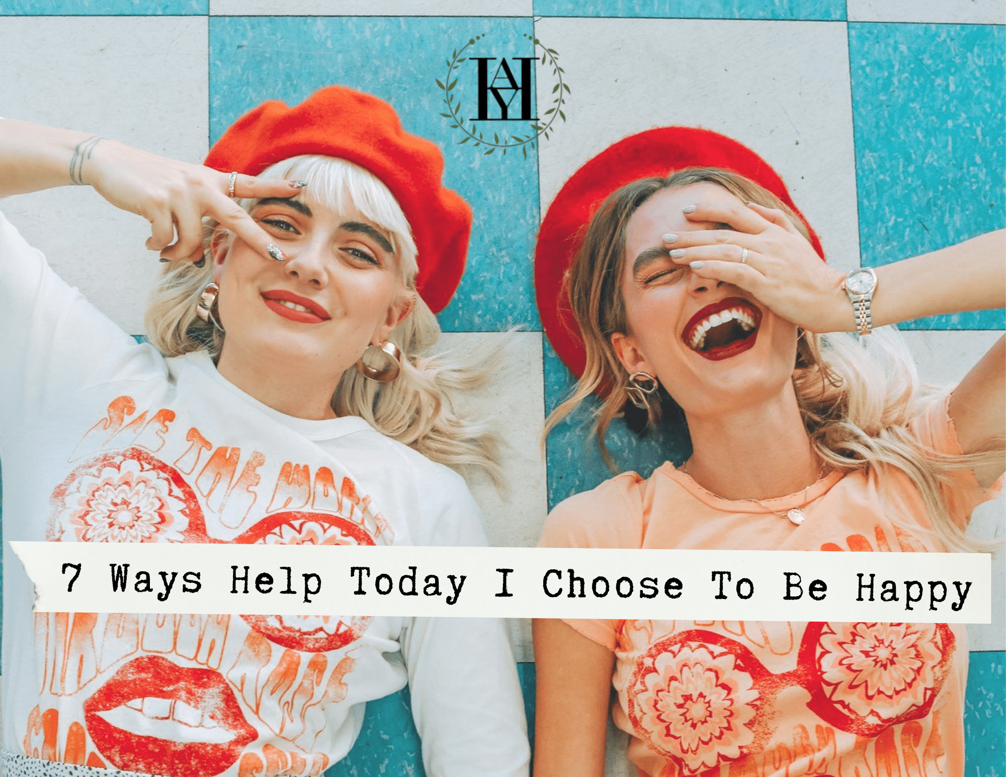 Blog, Inspiration Today I Choose To Be Happy