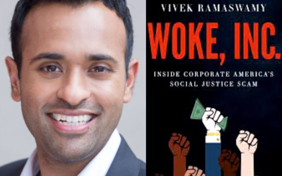 1870: Money vs Politics, Censorship & Woke, Inc. by Vivek Ramaswamy – Inside Corporate America’s Social Justice Scam