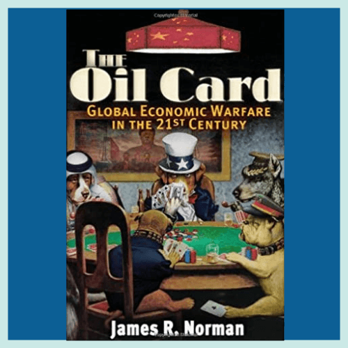 1815 FBF: Jim Norman, Economic Warfare & The Oil Card with Journalist and Editor for Forbes & Business Week