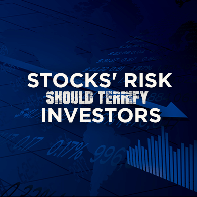 Stocks’ Risk Should Terrify Investors