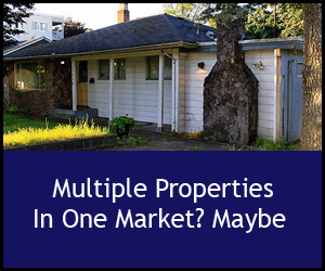 Multiple Properties in One Market? Maybe