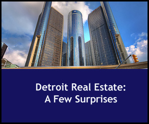 Detroit Real Estate: A Few Surprises