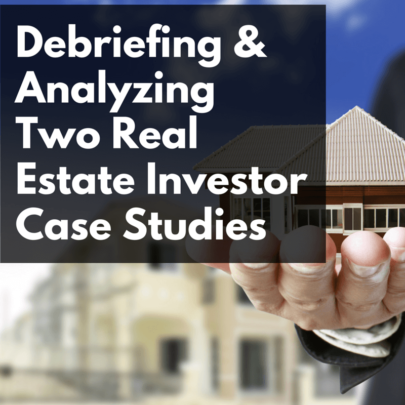 CW 585 FBF – Creating Wealth Boot Camp Debriefing & Analyzing Two Real Estate Investor Case Studies