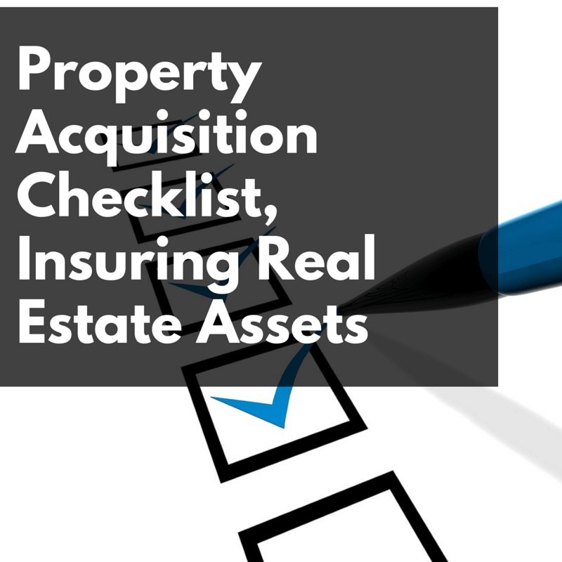 Property Acquisition Checklist, Insuring Real Estate Assets Jason Hartman
