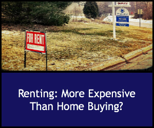 Renting: More Expensive Than Buying a Home?