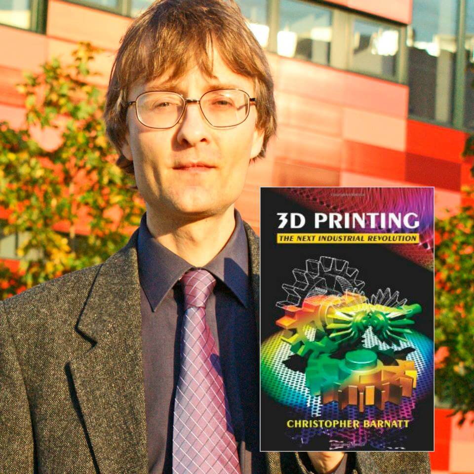 CW 401: The Future of 3D Printing with Christopher Barnatt Author & Futurist at Nottingham University Business School