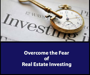 Overcome the Fear of Real Estate Investing