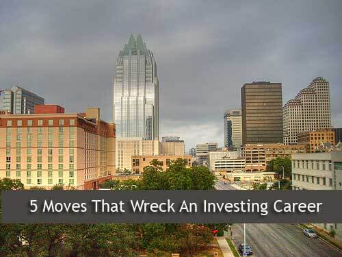 5 Investing Mistakes That Can Kill Your Career