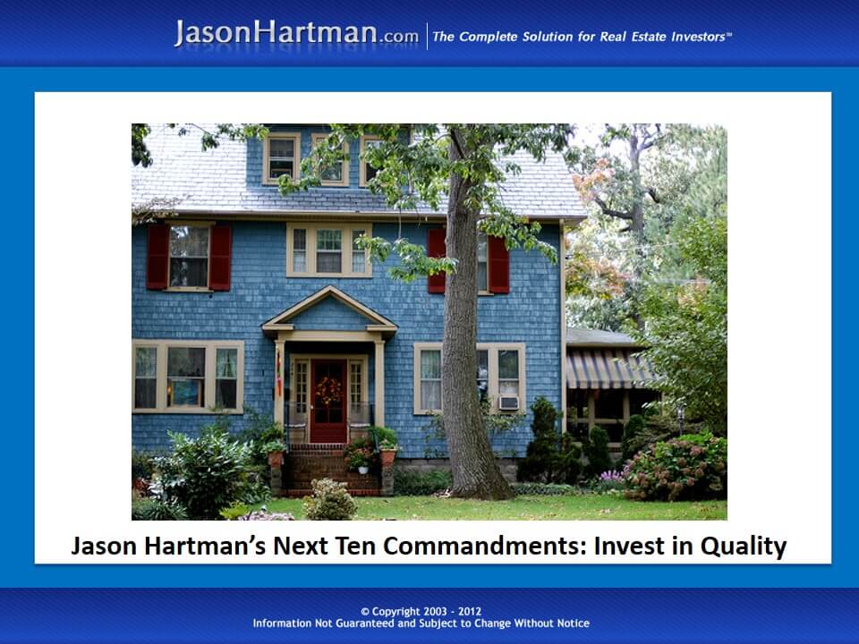 Jason Hartman: “Thou Shalt Invest in Quality”
