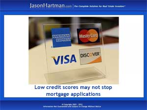Low Credit Score, No Mortgage? Maybe Not