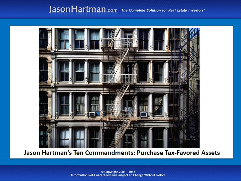Jason Hartman’s Ten Commandments – Purchase Tax-Favored Assets
