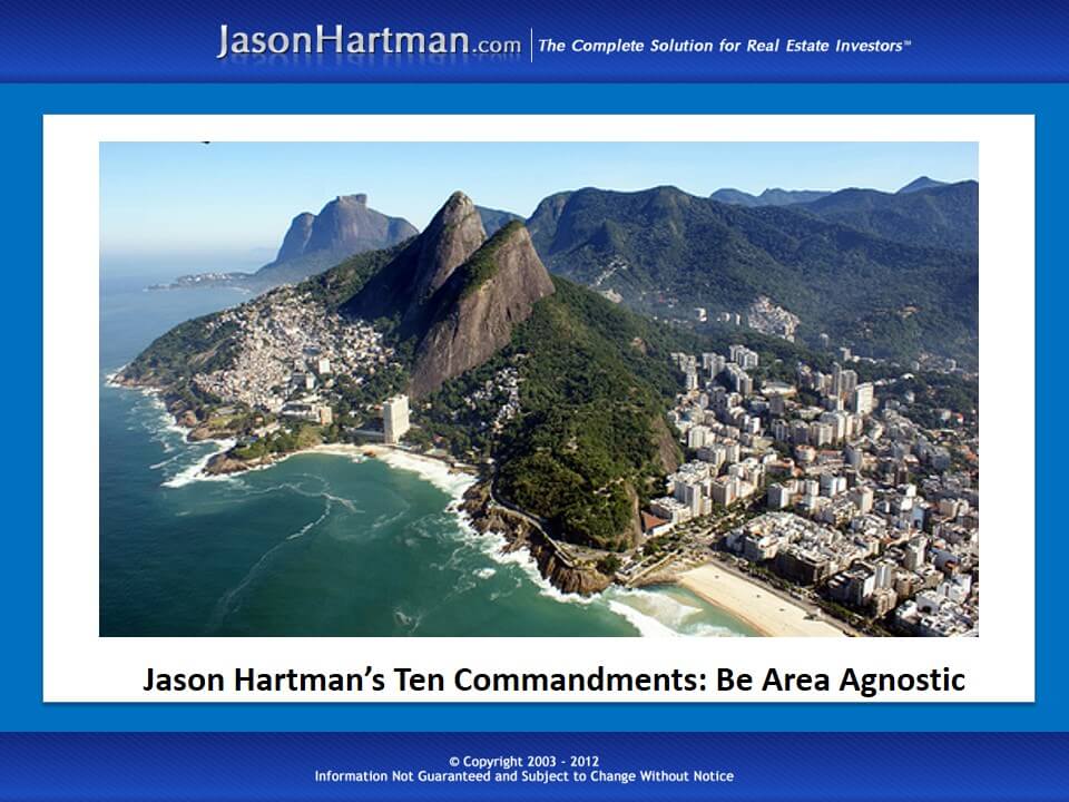 Jason Hartman’s Ten Commandments: Be Area Agnostic