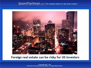 Foreign Real Estate: A Risky Investment?