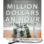 CW 332: Deregulated Hedge Funds with Les Leopold Author of ‘How to Make a Million Dollars An Hour’