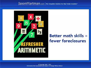 Can Good Math Skills Prevent Foreclosures?