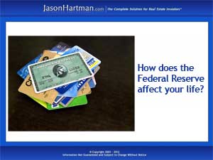 How the Fed Affects Everybody’s Life