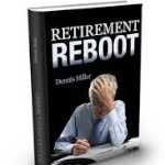 CW 325: Retirement Investing with Dennis Miller Author of ‘Retirement Reboot’ and RetireMentors Columnist for MarketWatch
