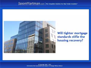 Banks Tighten Standards — And Harm the Housing Recovery?