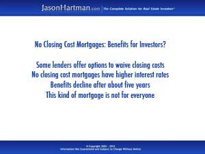 The No Closing Cost Mortgage:  Who Needs It?