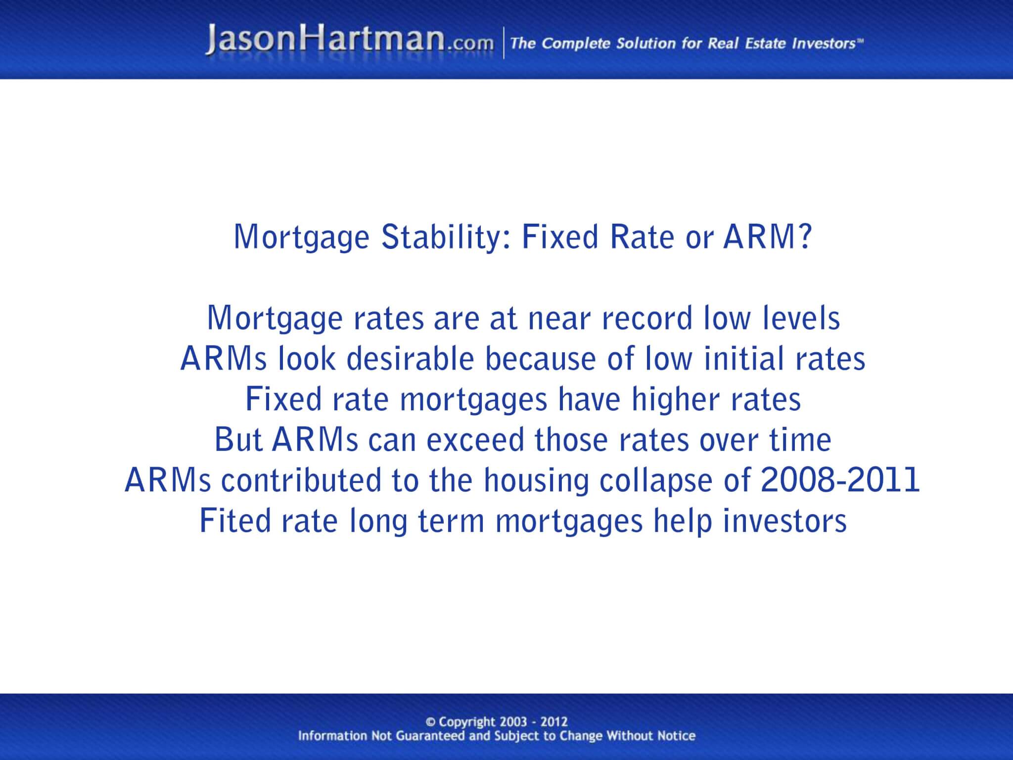 ARMed and Dangerous: Fixed Rate Mortgages Protect Investors
