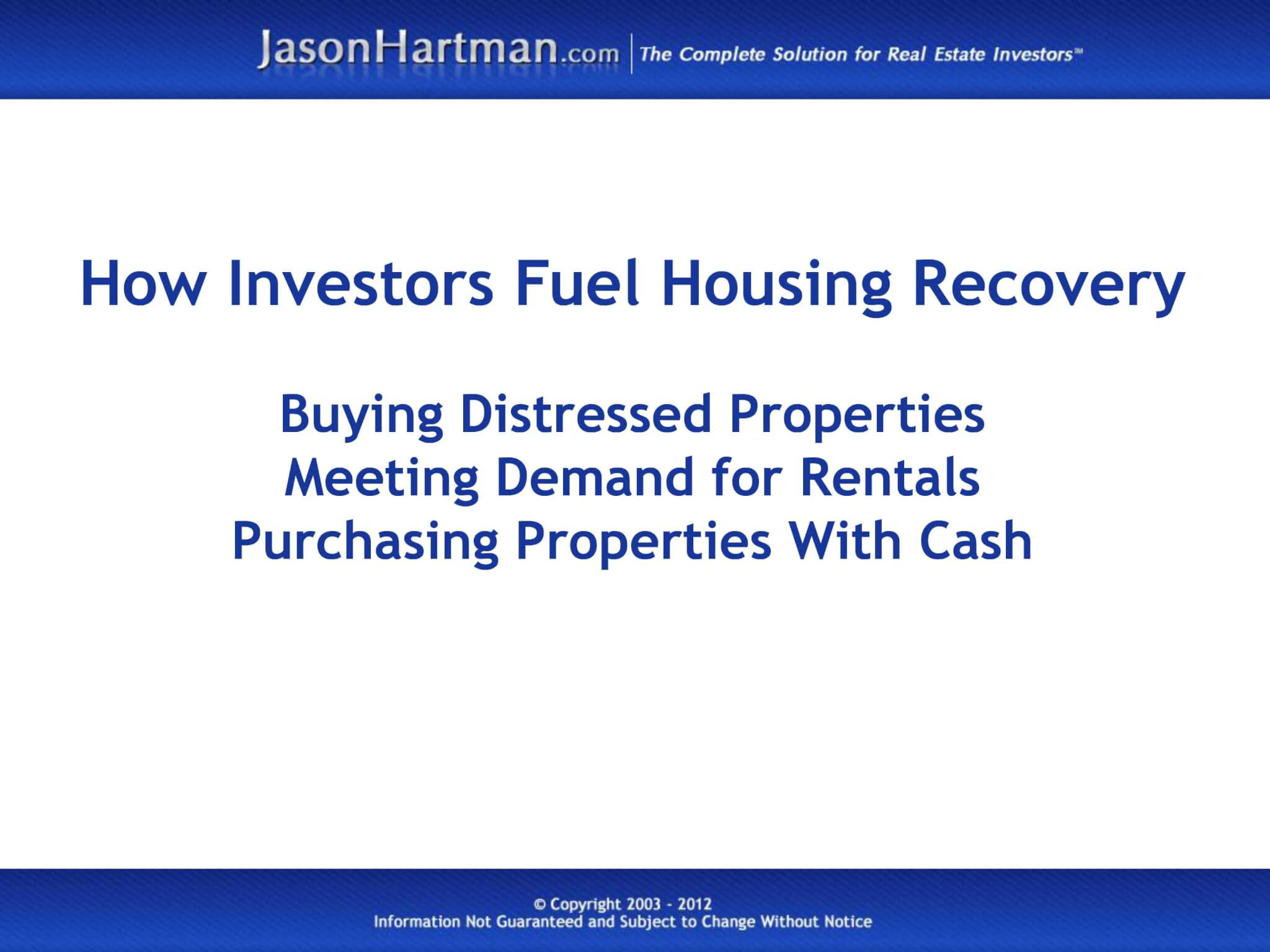 Real Estate Investing Drives the Housing Recovery Jason Hartman