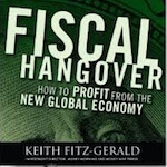 CW 274: Global Change & Fiscal Hangovers with Investor Analyst Keith Fitz-Gerald of Money Map Press